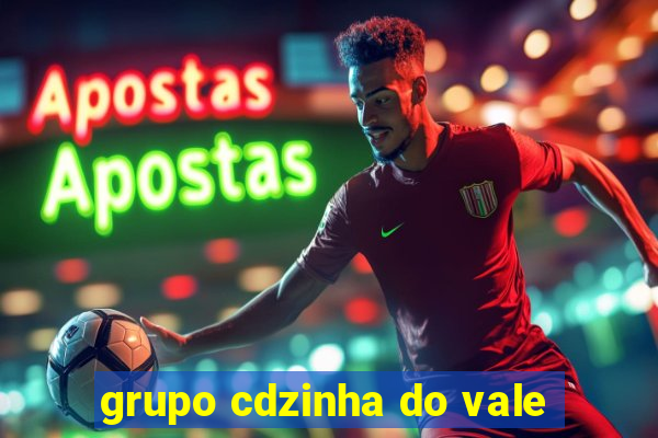 grupo cdzinha do vale